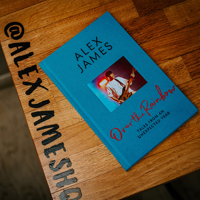 Alex James - Over The Rainbow - Tales From An Unexpected Year - Hardback