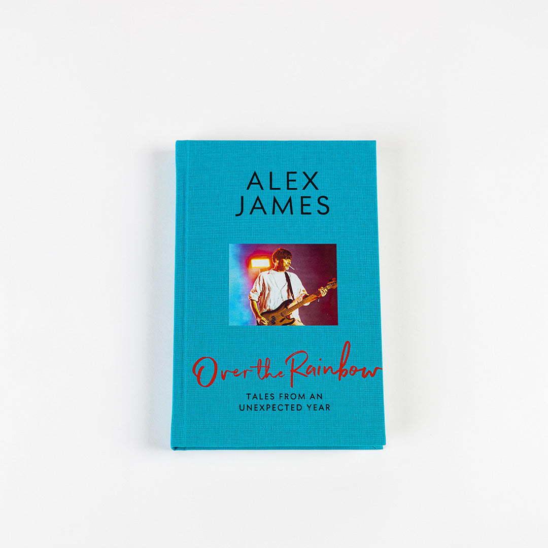 Alex James - Over The Rainbow - Tales From An Unexpected Year - Hardback
