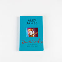 Alex James - Over The Rainbow - Tales From An Unexpected Year - Hardback